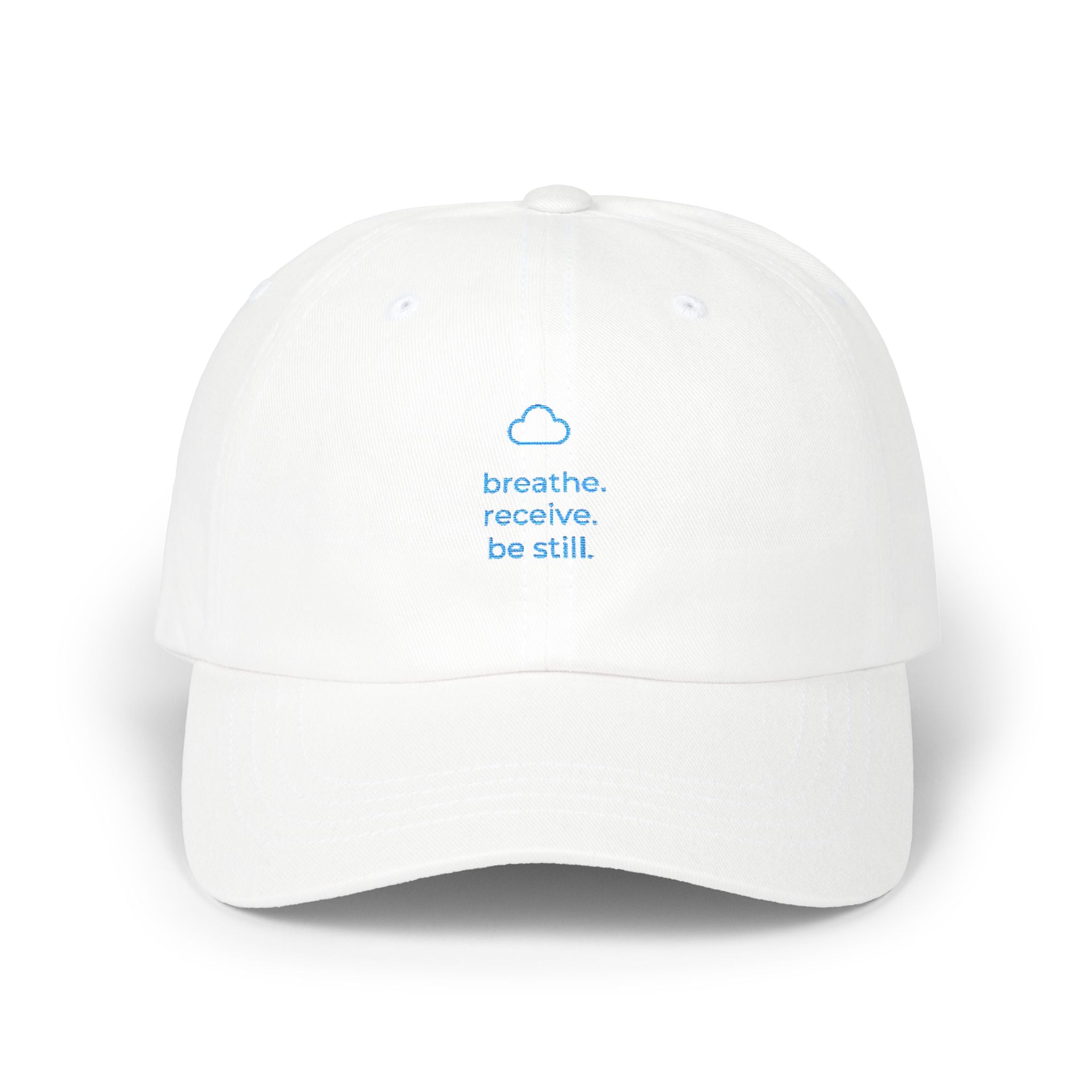 Dad Cap — Minimal Blue Cloud "breathe. receive. be still." Embroidered Relaxation Hat